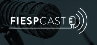 FiespCast – Ouça as principais notícias da indústria em nosso podcast